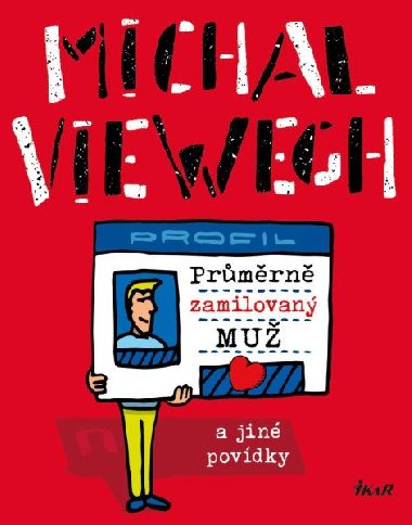 Prmrn zamilovan mu a jin povdky - Michal Viewegh