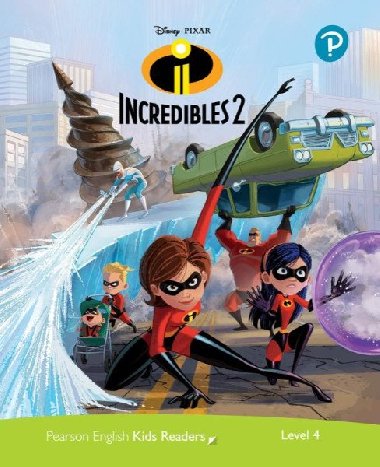 Pearson English Kids Readers: Level 4 The Incredibles 2 (DISNEY) - Bloese Jacquie