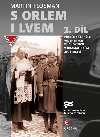 S orlem i lvem 2 - Pbhy eskch vojenskch duchovnch v dramatickm dvactm stolet - Martin Flosman
