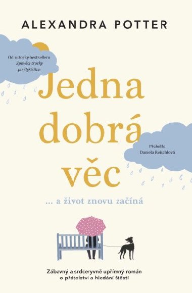 Jedna dobr vc... a ivot znovu zan - Alexandra Potter