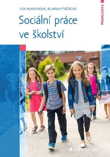 Sociln prce ve kolstv - Eva Hurychov; Blanka Ptkov