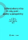 Sdlen ekonomika ti roky pot - zvry a perspektivy - Jan Pichrt; Radim Boh; Jakub Morvek