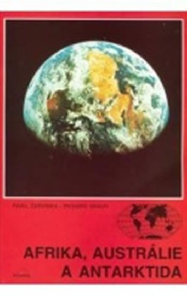 Afrika, austrlie a antarktida - Pavel ervinka; Richard Braun
