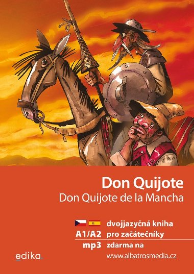 Don Quijote Don Quijote de la Mancha A1/A2 - dvojjazyn kniha pro zatenky esky-panlsky - Elika Jirskov