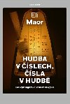 Hudba v slech - Od Pythagora k Schoenbergovi - Maor Eli
