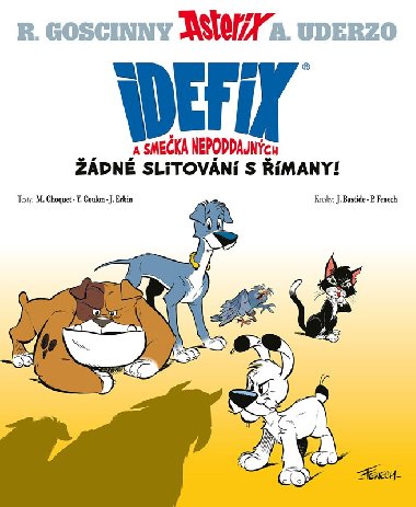 Idefix a smeka Nepoddajnch - dn slitovn s many! - Matthieu Choquet, Jean Bastide