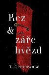Rez a ze hvzd - T. Greenwood