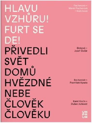 Hlavu vzhru! Furt se de! - Andrea Bezinov,Blanka Petrkov,Jitka kopov