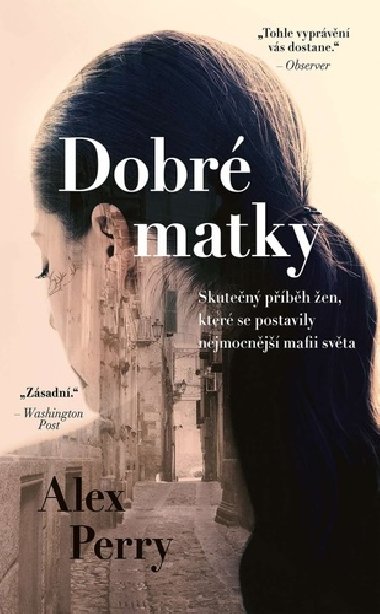 Dobr matky - eny, kter poloily mafii - Alex Perry