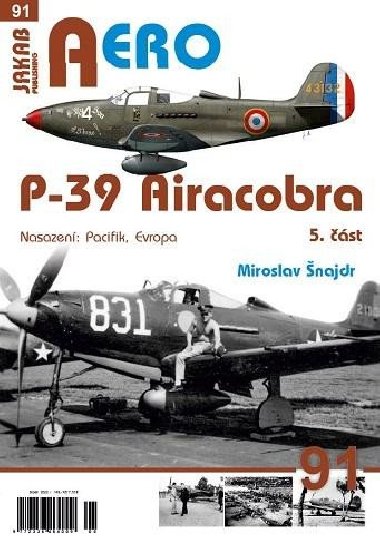AERO 91 P-39 Airacobra, Nasazen: Pacifik, Evropa, 5. st - najdr Miroslav