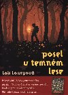 Posel v temnm lese - Lois Lowryov