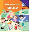 Moje prvn slova kola - Bookmedia