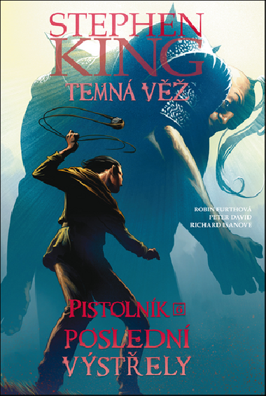 Temn v Pistolnk Posledn vstely - Stephen King; Peter David