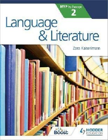 Language and Literature for the IB MYP 2 - Kaiserimam Zara