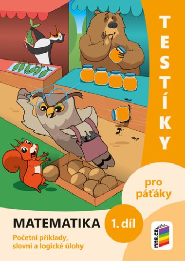 Testky pro pky - matematika, 1. dl (barevn pracovn seit) - Nov kola