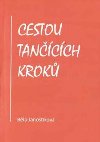 Cestou tancch krok - Bla Janotkov