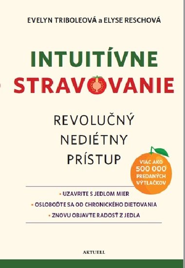 Intuitívne stravovanie - Evelyn Triboleová; Elyse Reschová