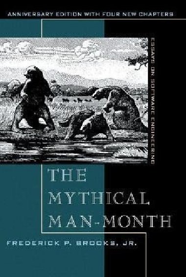 The Mythical Man-Month - Brooks Frederick