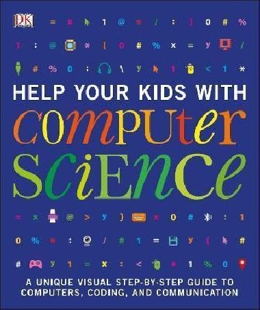 Help Your Kids with Computer Science - Dorling Kindersley, Dorling Kindersley