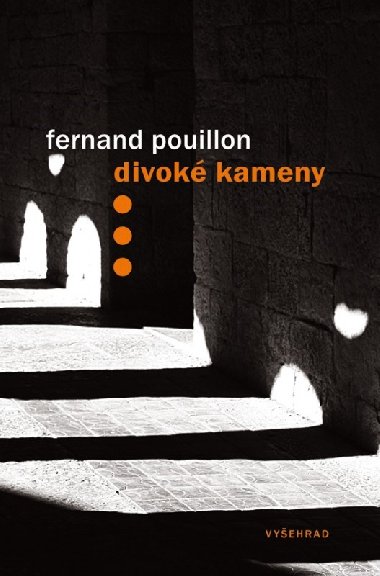 Divok kameny - Fernand Pouillon