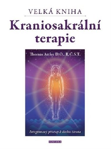 Velk kniha kraniosakrln terapie - Thomas Attlee