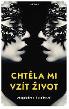 Chtla mi vzt ivot - Magdalna Lunkov