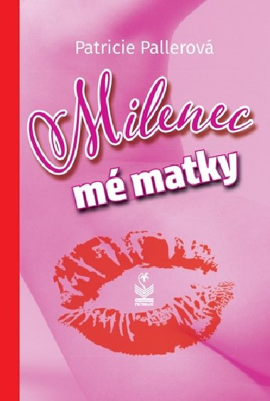 Milenec m matky - Patricie Pallerov