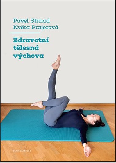 Zdravotn tlesn vchova - Pavel Strnad, Kvta Prajerov