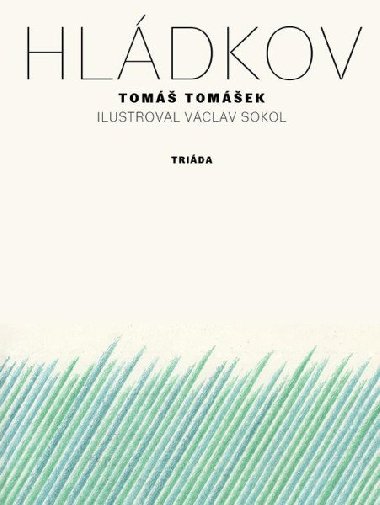 Hldkov - Tom Tomek; Vclav Sokol