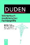 Duden Wrterbuch medizinischer Fachbegriffe: : Das Standardwerk fr Fachleute und Laien Der aktuelle Stand der medizinischen Terminologie (9. Auflage) - kolektiv autor