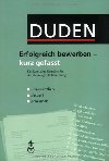 Duden Erfolgreich Bewerben - Kurz Gefasst - kolektiv autor
