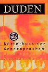 Duden Wrterbuch Der Szenesprachen - kolektiv autor
