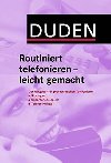 Duden Routiniert Telefonieren - Leicht Gemacht - kolektiv autor
