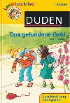 Duden Lesedetektive 1. Klasse: Das gefundene Geld - Dlling Beate