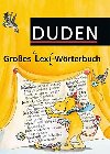 Duden Groes Lexi-Wrterbuch - kolektiv autor