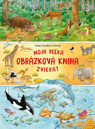 Moja vek obrzkov kniha zvierat - Hans-Gnther Dring