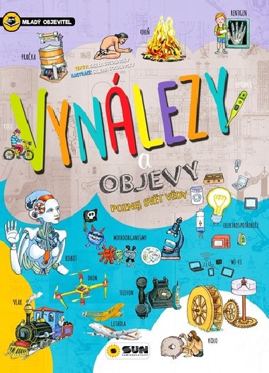 Vynlezy a objevy - mlad objevitel - Nakladatelstv Sun