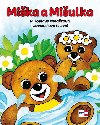 Mika a Miulka - Miroslava Madrov; Petra olcov