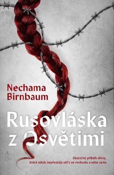 Rusovlska z Osvtimi - Nechama Birnbaum