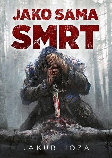 Jako sama smrt - Jakub Hoza