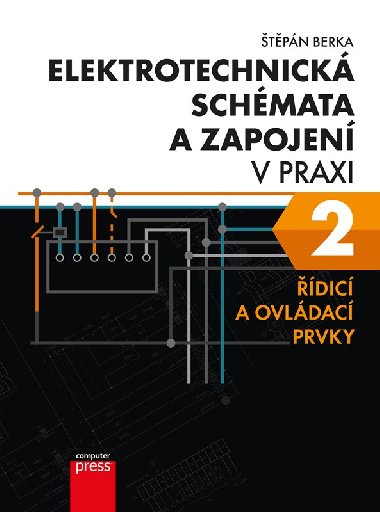 Elektrotechnick schmata a zapojen v praxi 2 - dic a ovldac prvky - tpn Berka