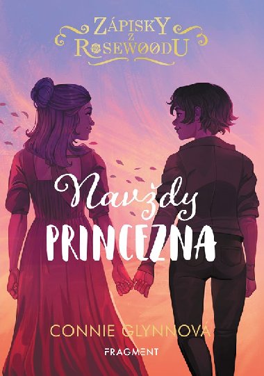 Zápisky z Rosewoodu - Navždy princezna - Connie Glynnová
