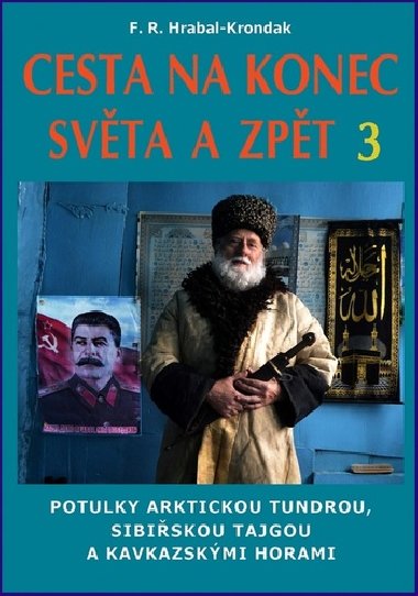 Cesta na konec svta a zpt 3 - F. R. Hrabal-Krondak