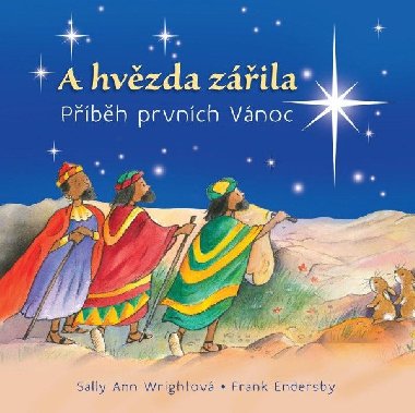 A hvězda zářila - Sally Ann Wrightová; Frank Endersby
