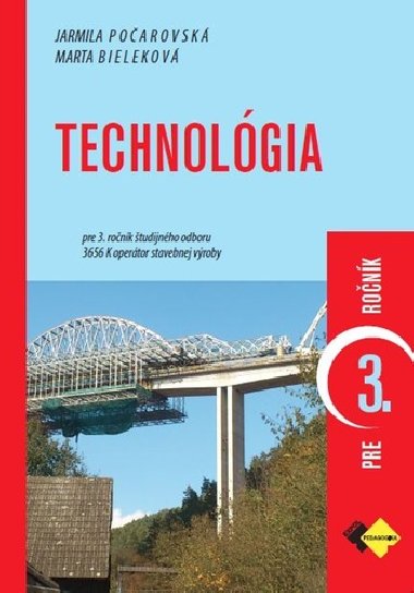 Technolgia pre 3. ronk opertor - Jarmila Poarovsk; Marta Bielekov