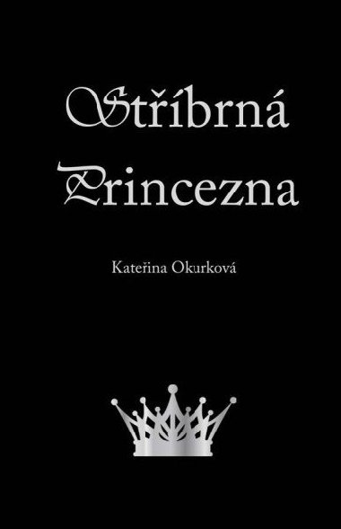 Stbrn princezna - Kateina Okurkov