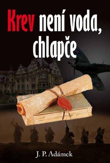 Krev nen voda, chlape - J. P. Admek