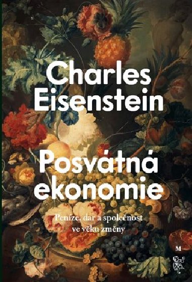 Posvtn ekonomie - Charles Eisenstein