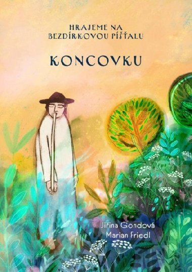 Hrajeme na bezdírkovou píšťalu koncovku - Marian Friedl,Jiřina Gondová