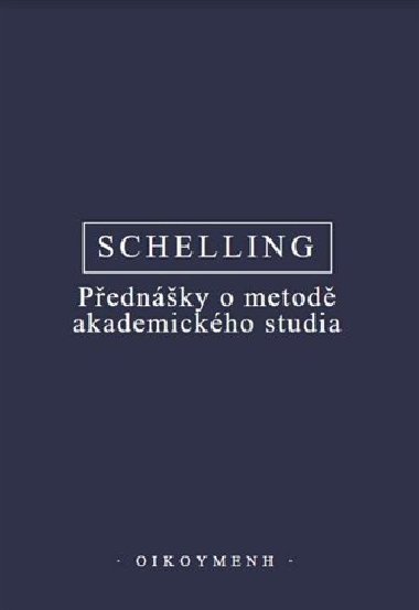 Pednky o metod akademickho studia - Friedrich Wilhelm J. Schelling